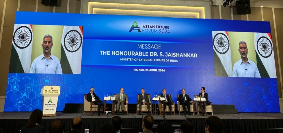 External Affairs Minister Dr. S. Jaishankar addressed virtually ASEAN Future Forum held in Hanoi on 23 April 2024
